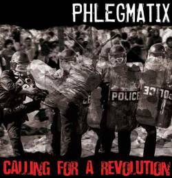 Phlegmatix : Calling for a Revolution